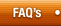 FAQ's