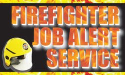 Be the first to hear about Firefighter Jobs!