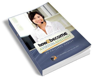 How2become a Virtual Assistant by Philippa Oakley How2become a Virtual Assistant by Philippa Oakley