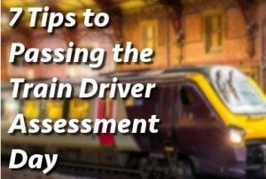 7 Tips to Passing the Train Driver Assessment Day