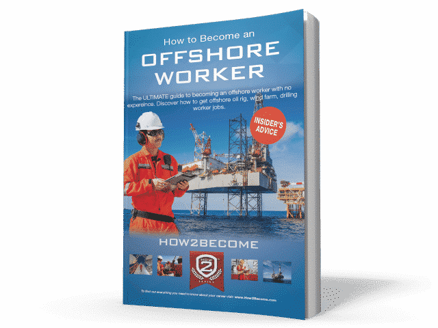 How to Become an Offshore Worker Guide to Getting Any Offshore Worker Job With No Experience