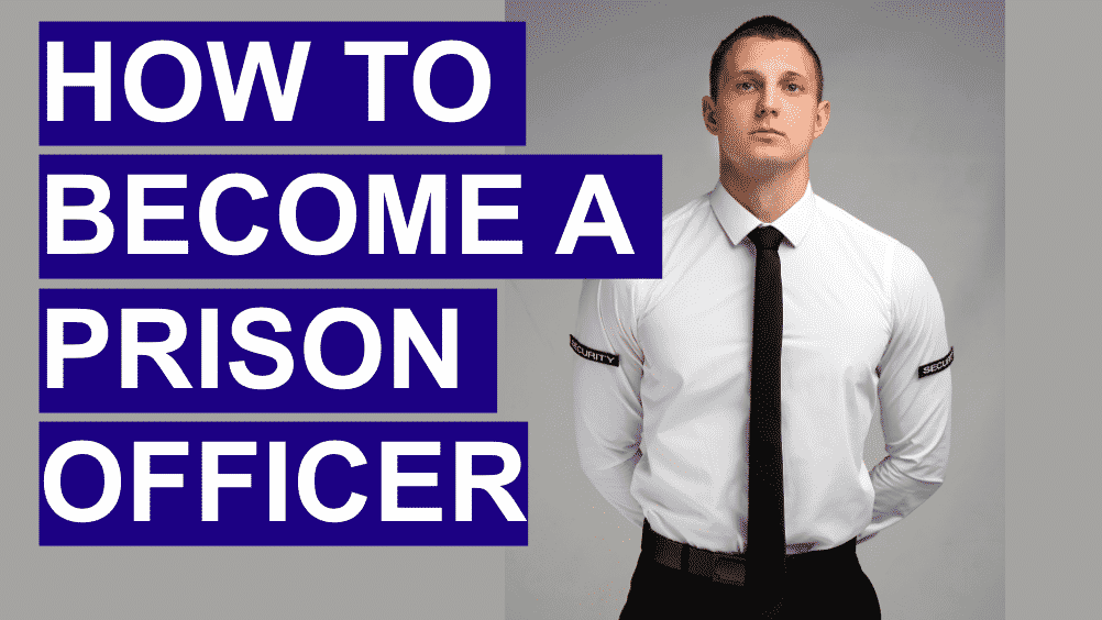 HOW TO BECOME A PRISON OFFICER