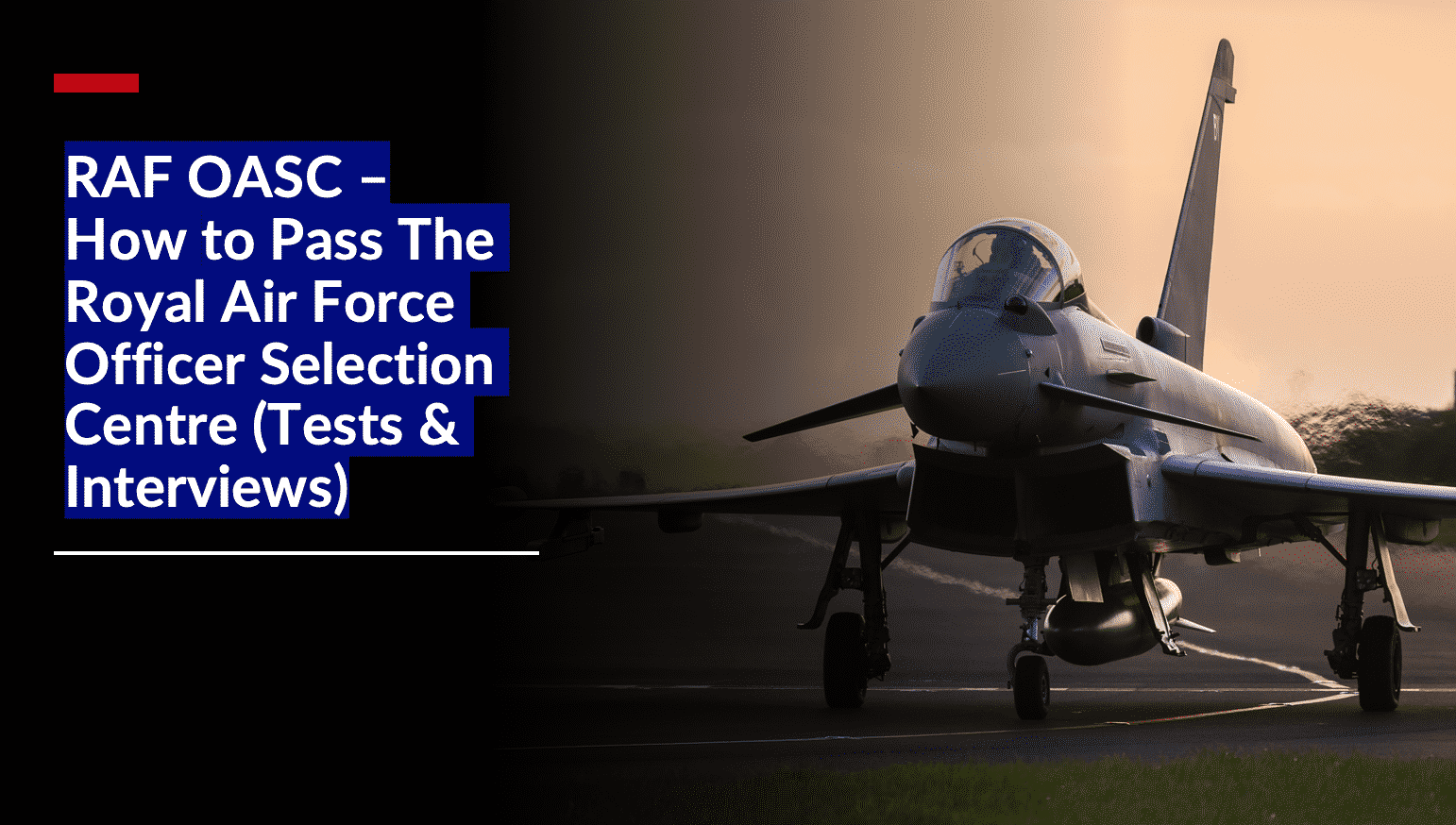Pass The Royal Air Force Officer Selection Centre Tests & Interviews
