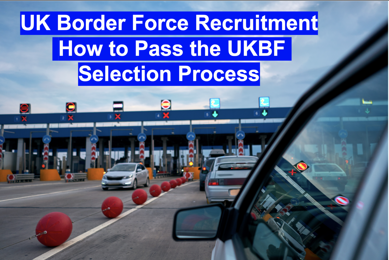 UK Border Force Officer Recruitment Pass the UKBF Selection Process