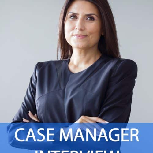 Case Manager Interview Questions and Answers
