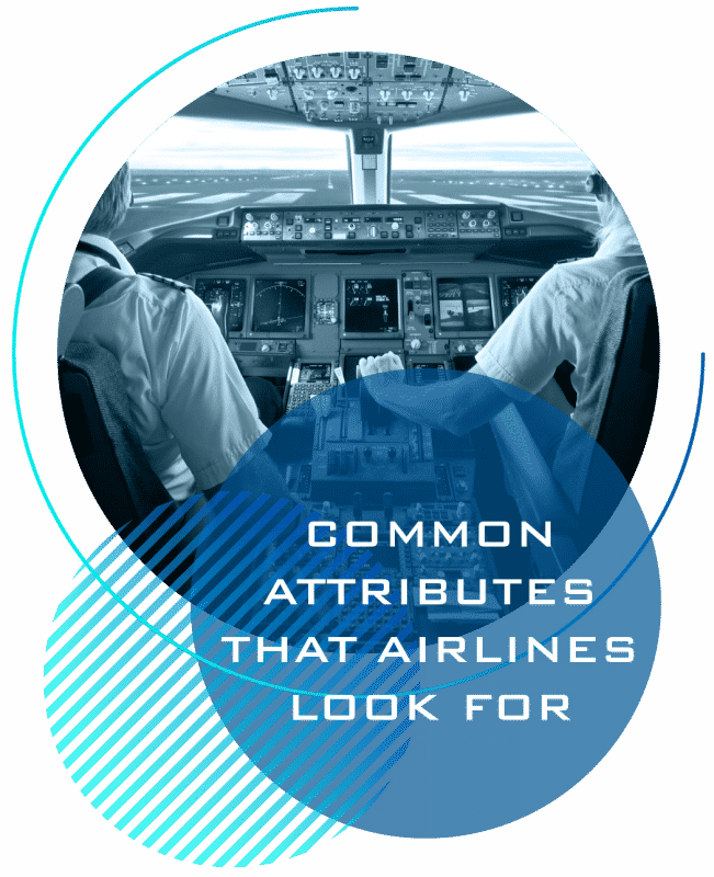 How2Become an Airline Pilot - Common Attributes that Airlines Look For