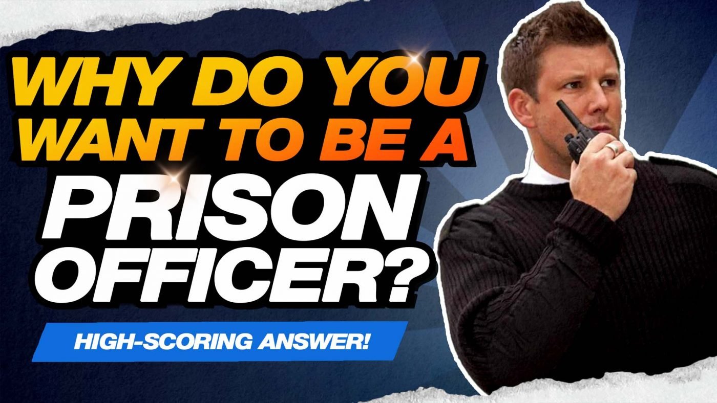 Why do you want to be a prison officer interview question and answer