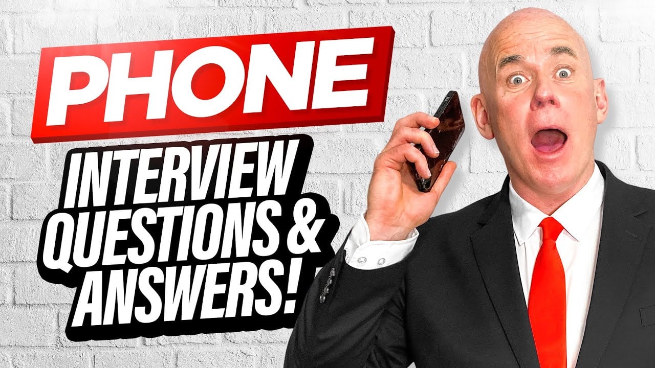 PHONE INTERVIEW QUESTIONS & ANSWERS!