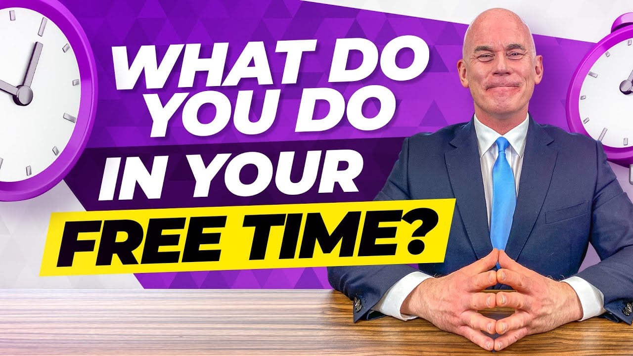 WHAT DO YOU DO IN YOUR FREE TIME? (4 GREAT ANSWERS to this Tricky Interview Question!)