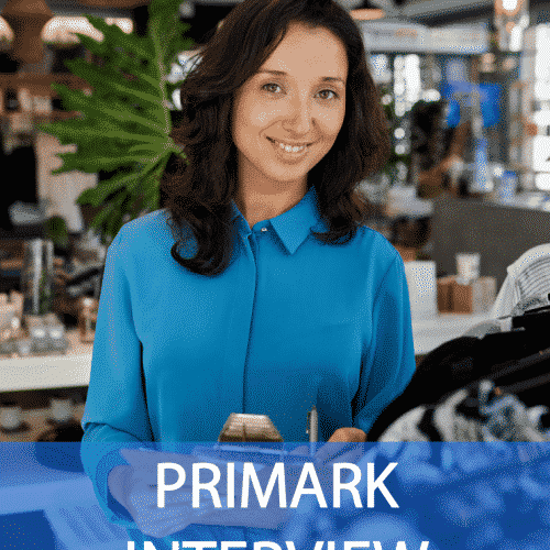 Primark Interview Questions and Answers
