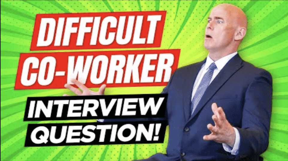 HOW WOULD YOU DEAL WITH A DIFFICULT CO-WORKER? (Interview Question & TOP-SCORING Answer!)