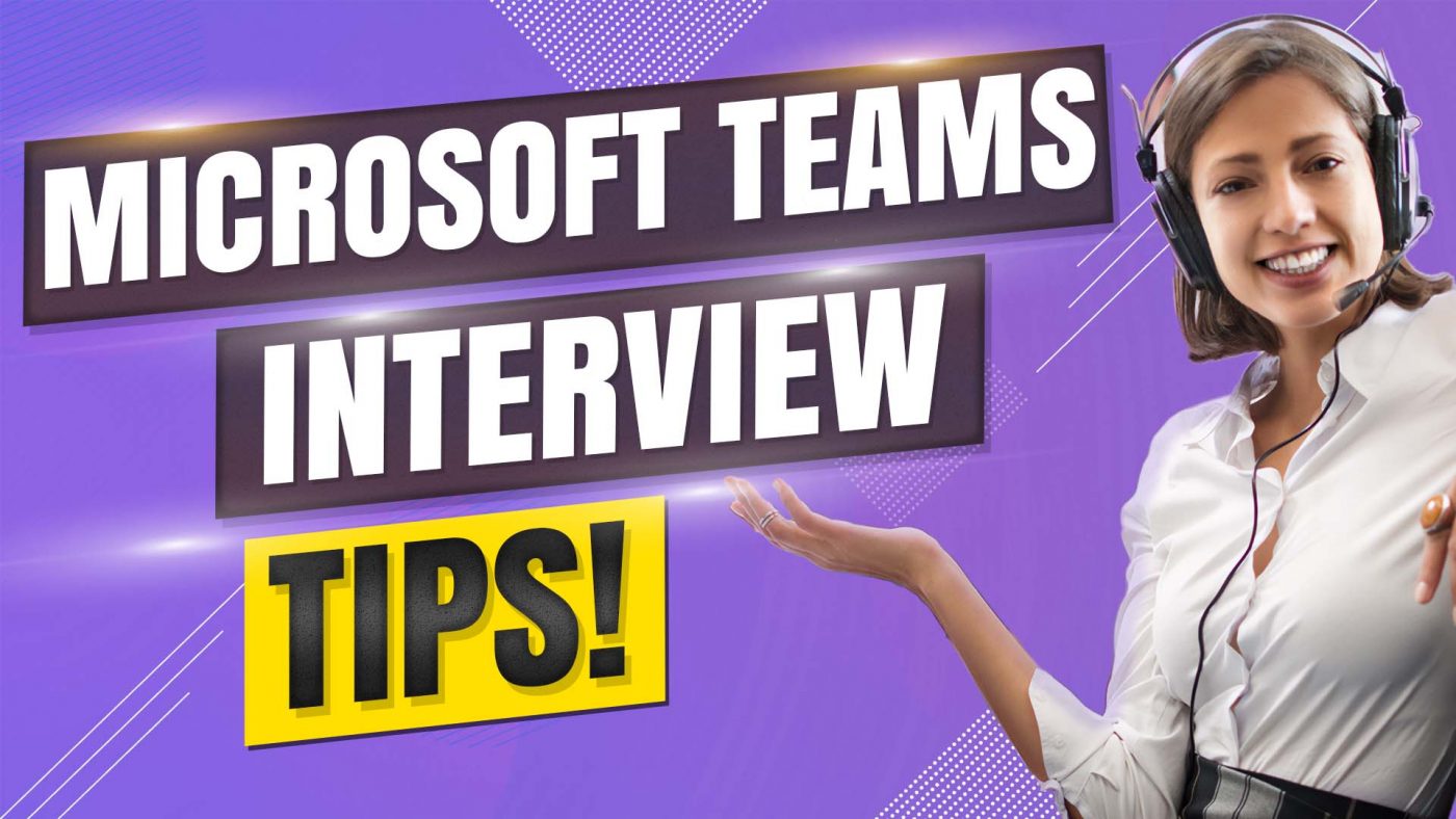7 Microsoft Teams Interview Tips for Success