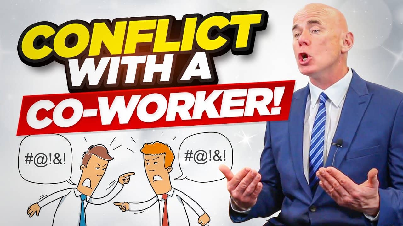 CONFLICT WITH A CO-WORKER!