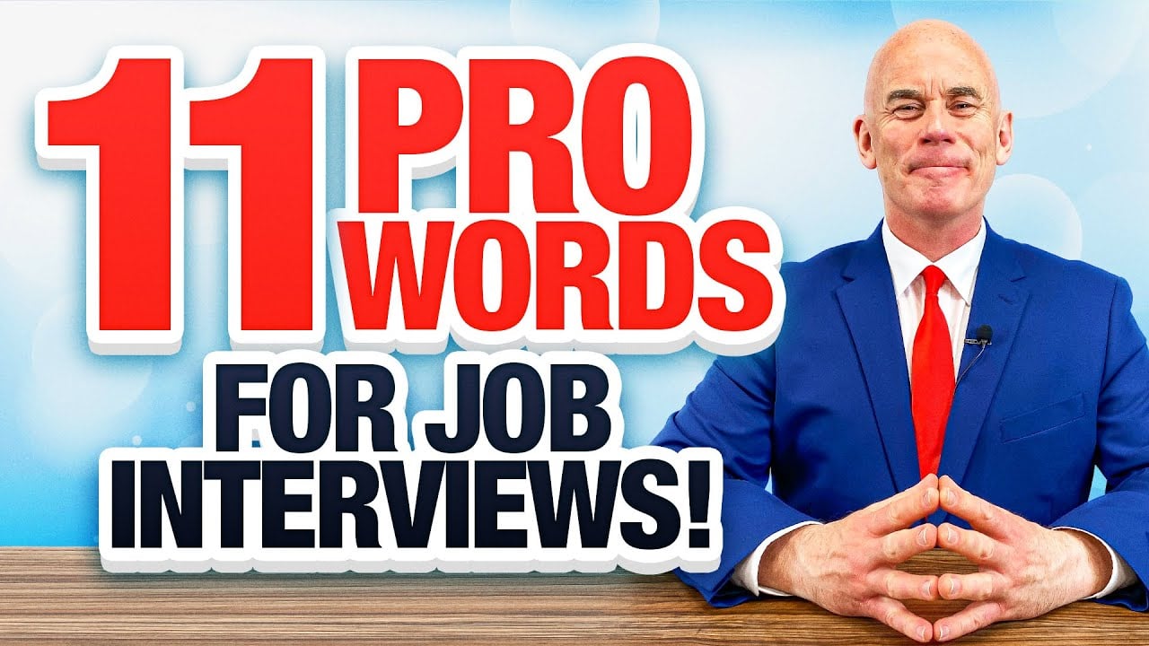 11 pro words for job interviews!