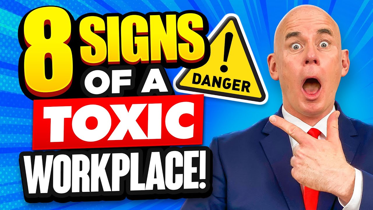 8 SIGNS OF A TOXIC WORKPLACE!