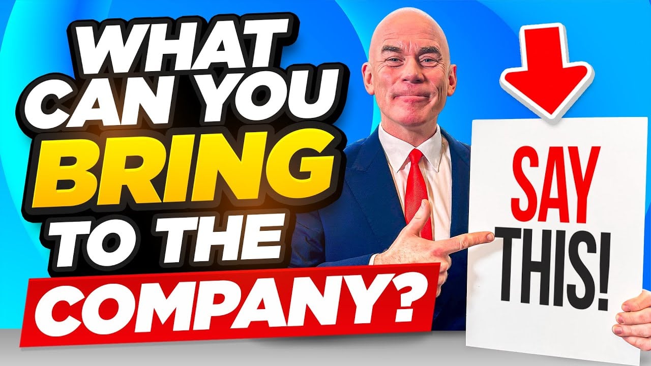 WHAT CAN YOU BRING TO THE COMPANY?