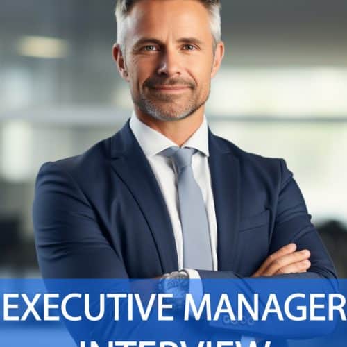 Executive Manager Interview Questions and Answers
