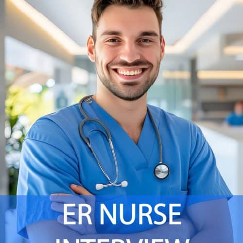 ER Nurse Interview Questions and Answers