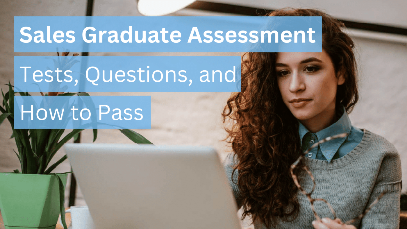 Sales Graduate Assessment Tests, Questions, and How to Pass
